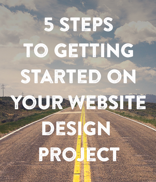5 Steps for Preparing for your Web Project